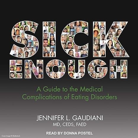 SICK ENOUGH: A GUIDE TO THE MEDICAL COMPLICATIONS